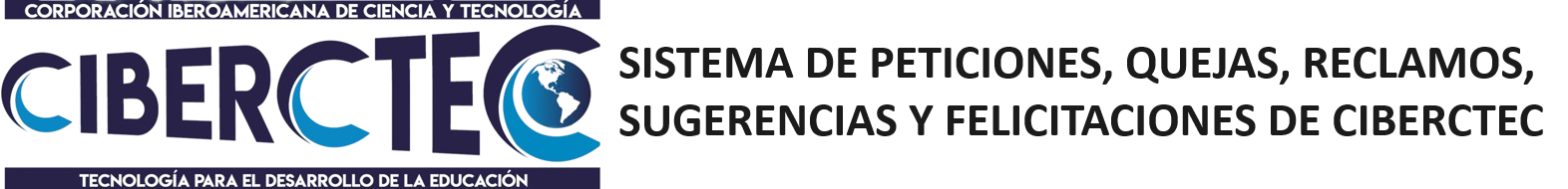 Sistema de Peticiones, Quejas, Reclamos, Sugerencias y Felicitaciones de CIBERCTEC